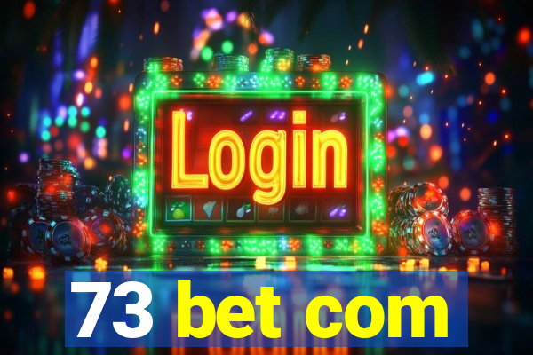73 bet com